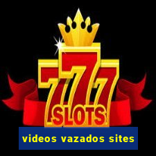 videos vazados sites